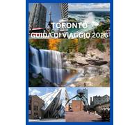 TORONTO GUIDA DI VIAGGIO 2026