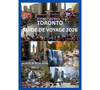 TORONTO GUIDE DE VOYAGE 2026