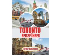 TORONTO REISEFÜHRER 2026: Discover a vibrant North American city filled with iconic skyline views, diverse culture, waterfront beauty, world-class ... unforgettable urban experiences year-round.