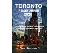 TORONTO REISEFÜHRER 2026: Ein umfassender Begleiter zur Erkundung von Kultur, Kulinarik und Stadtleben