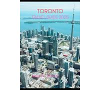 Toronto Travel Guide 2025