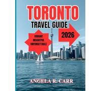 Toronto Travel Guide 2026: A Comprehensive Companion for Exploring Canada’s Most Dynamic City