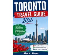 TORONTO TRAVEL GUIDE 2026: Discover the vibrant streets, ancient temples, and futuristic wonders of Toronto like a local. This essential guide ... experiences to help you create your perfect