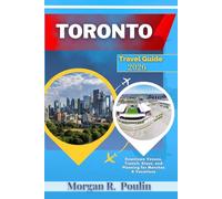 TORONTO TRAVEL GUIDE 2026: Downtown Venues, Transit, Stays, and Planning for Matches & Vacations