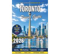 Toronto Travel Guide 2026: Waterfront Views, Diverse Neighborhoods, and Food & Culture Experiences