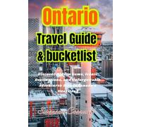 TORONTO TRAVEL GUIDE AND BUCKETLIST: Explore Toronto Like a Local: Iconic Landmarks, Secret Spots, and Ultimate Bucket-List Adventures