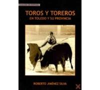 Toros Y Toreros En Toledo Y Su Provincia