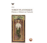 Torot platonique. Platone e i misteri nei tarocchi (Binah)