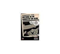 Torpedo 1936. Historia de un gángster sin alma (Likantro)