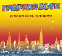 Torpedo Boyz - Cum on Feel the Boyz