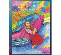 Torque & Steel 1960's-1970's Muscle Car Colorig Edition