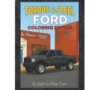 Torque & Steel: Ford Coloring Edition