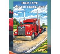 Torque & Steel Kenworth Coloring Edition