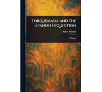 Torquemada and the Spanish Inquisition