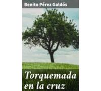 Torquemada En La Cruz (ebook)