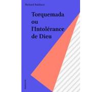 Torquemada Ou Lintolérance De Dieu (ebook)