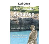 Torquemadas Schatten: Ein Mallorca-Roman aus dem Spanischen Bürgerkrieg