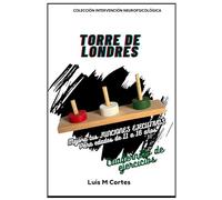 Torre de Londres: Mejora tus funciones ejecutivas. Para edades de 11 a 16 años: Cuadernillo de ejercicios