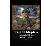 TORRE DE MAGDALA. Rennes-le-Château: Agenda - Journal - Cahier