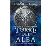 Torre del alba / Tower of Dawn (Trono de cristal / Throne of Glass)