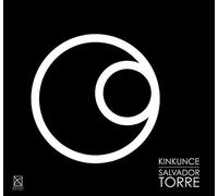 Torre, Salvador / Loiselle, Benoit / Torre, Salvador - Salvador Torre: Kinkunce