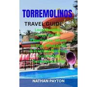 TORREMOLINOS TRAVEL GUIDE: Local Beaches, Costa del Sol Experiences, Where to Stay, What to Do & Practical Planning for a Perfect Torremolinos Trip
