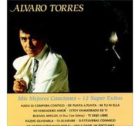 Torres, Alvaro - Mis Mejores Canciones - 12 Super Exitos