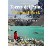 Torres del Paine National Park: The Crown Jewel of Patagonia - A Visual Journey Through Towers of Granite & Untamed Wilderness