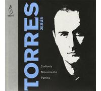 Torres: Sinfonia, Movimiento, Partita ; Orq. Sinf, De Rtve, Orq. De Cadaques, Jonde - Leaper, Noseda, Caballe