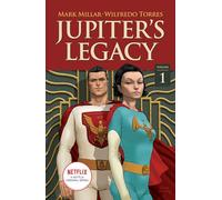 Torres, Wilfredo - Jupiter's Legacy, Volume 1 (NETFLIX Edition) (JUPITERS LEGACY TP (NETFLIX ED))