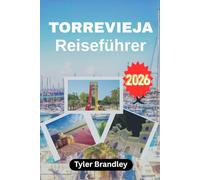 TORREVIEJA REISEFÜHRER 2026: Ein praktischer Begleiter für Strände, Küstenleben und lokale Erlebnisse an Spaniens Costa Blanca