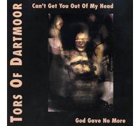 Tors Of Dartmoor - Can'T Get You Out Of My Head