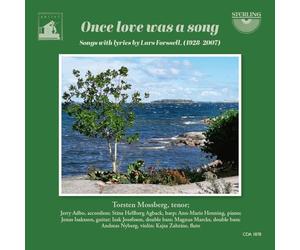 Torsten Mossberg - Once love was a song: Songs with lyrics by Lars Forssell