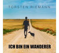 Torsten Riemann - Ich bin ein Wanderer