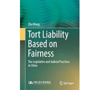 Tort Liability Based on Fairness: The Legislative and Judicial Practices in China