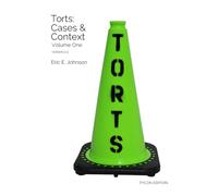 Torts: Cases and Context, Volume One (Pylon Edition, Version 2.1)