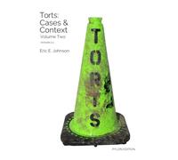 Torts: Cases and Context, Volume Two (Pylon Edition, Version 2.1)