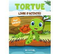 Tortue livre d'activités pour enfants de 3 à 8 ans: Un cahier d'exercices Tortue amusant et éducatif avec des labyrinthes, apprendre à dessiner ,compter, point à point, et plus encore!
