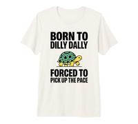 Tortuga Divertida Nacida de Dilly Dally obligada a acelerar el Ritmo Camiseta Premium