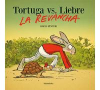 Tortuga vs. Liebre. La revancha (Obras de autor/a)