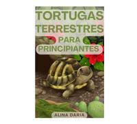 Tortugas terrestres para principiantes