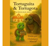 Tortuguita & Tortugota: Una historia de fe, amor, y amistad