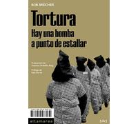 Tortura: Hay una bomba a punto de estallar: 26 (Ensayo)