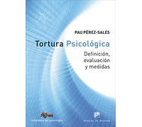 Tortura Psicologica. Definicion, Evaluac (Biblioteca de Psicología)
