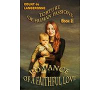 Torture of Human Passion Book 2 Romance of Faithful Love
