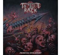 Torture rack - Primeval onslaught