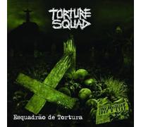 Torture Squad - Escuadrao De Tortura
