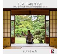 Toru Takemitsu : Intégrale de l'uvre pour guitare. Nati.