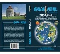 Toscana -Florencia-Pisa-Siena-. Guía Azul | Ángel Ingelmo