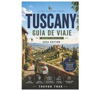 TOSCANA GUÍA DE VIAJE 2026